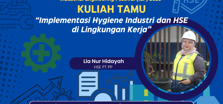 Kuliah Tamu “Implementasi Hygiene Industri dan HSE di Lingkungan Kerja” Kuliah Tamu “Implementasi Hygiene Industri dan HSE di Lingkungan Kerja”